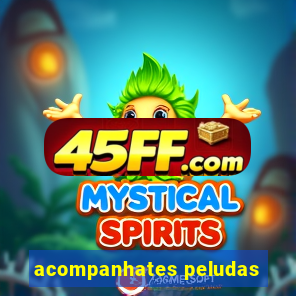 acompanhates peludas
